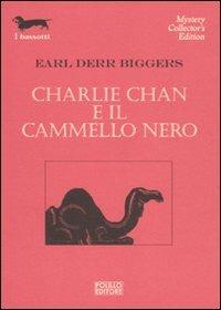 Charlie Chan e il cammello nero - Earl D. Biggers - copertina