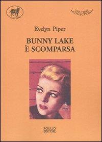 Bunny Lake è scomparsa - Evelyn Piper - copertina