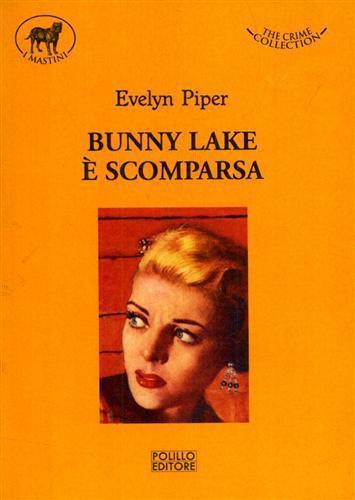Bunny Lake è scomparsa - Evelyn Piper - 3