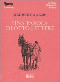Una parola di otto lettere - Herbert Adams - copertina