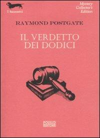 Il verdetto dei dodici - Raymond Postgate - copertina