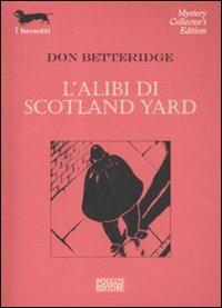 L' alibi di Scotland Yard - Don Betteridge - copertina