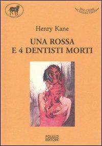 Una rossa e quattro dentisti morti - Henry Kane - 3