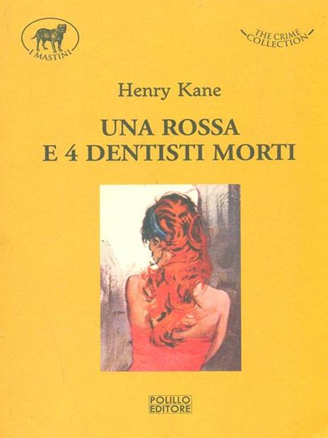 Una rossa e quattro dentisti morti - Henry Kane - 4