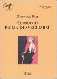 Se muoio prima di svegliarmi - Sherwood King - 3