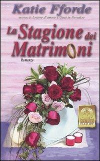 La stagione dei matrimoni - Katie Fforde - copertina