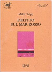 Delitto sul Mar Rosso - Miles Tripp - copertina
