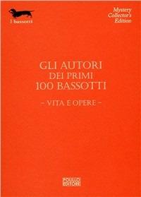 Gli autori dei primi 100 bassotti. Vita e opere - copertina
