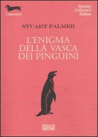 L' enigma della vasca dei pinguini - Stuart Palmer - 2