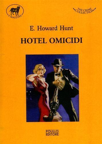 Hotel omicidi - E. Howard Hunt - 5