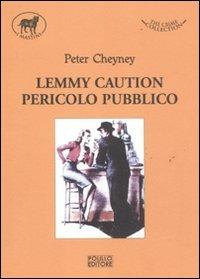 Lemmy Caution. Pericolo pubblico - Peter Cheyney - 6