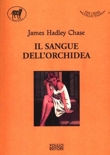 Il sangue dell'orchidea - James Hadley Chase - copertina