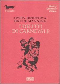 I delitti di carnevale - Gwen Bristow,Bruce Manning - copertina