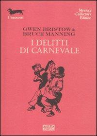 I delitti di carnevale - Gwen Bristow,Bruce Manning - copertina