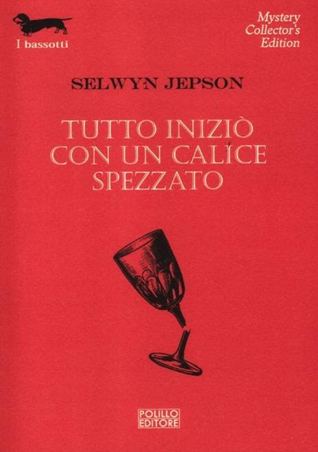 Tutto iniziò con un calice spezzato - Selwyn Jepson - copertina