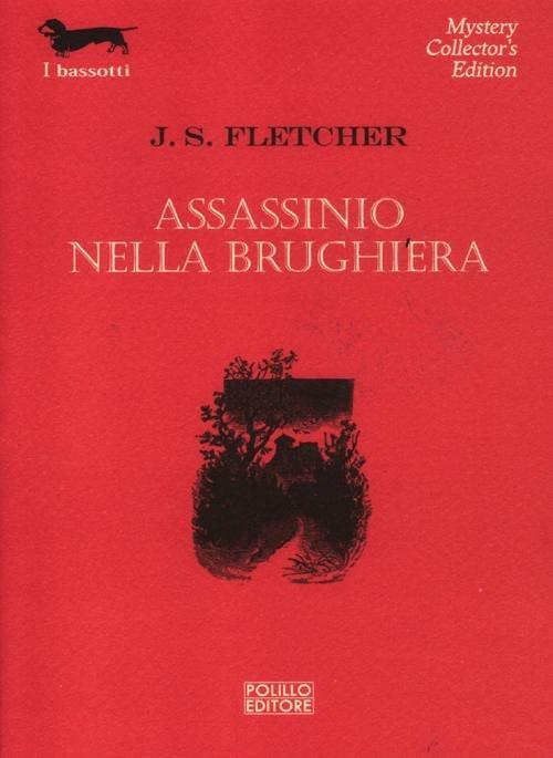 Assassinio nella brughiera - Joseph Smith Fletcher - 2