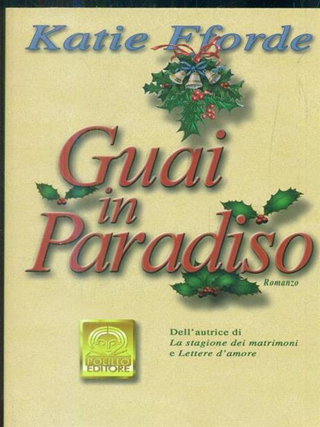 Guai in paradiso. Ediz. illustrata - Katie Fforde - 5