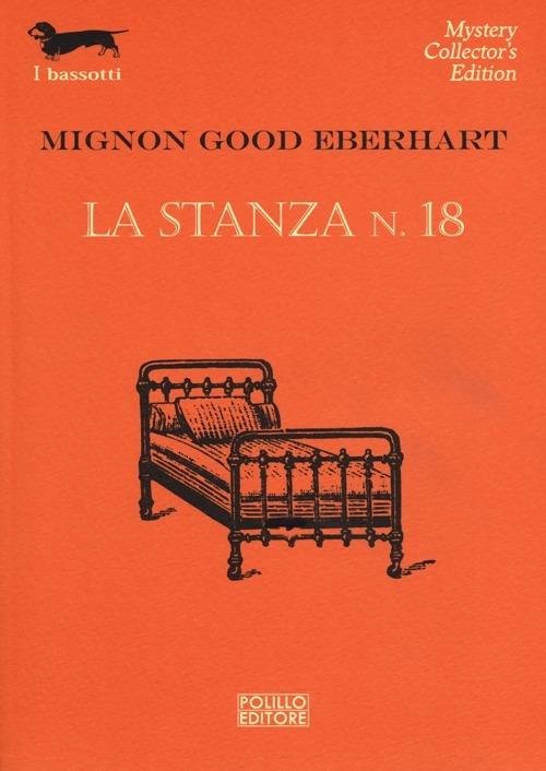 La stanza n. 18 - Mignon G. Eberhart - 3