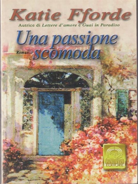 Una passione scomoda - Katie Fforde - copertina