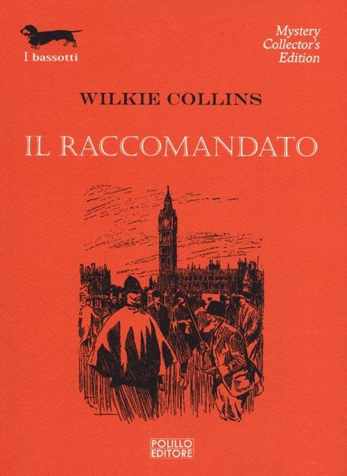 Il raccomandato - Wilkie Collins - copertina