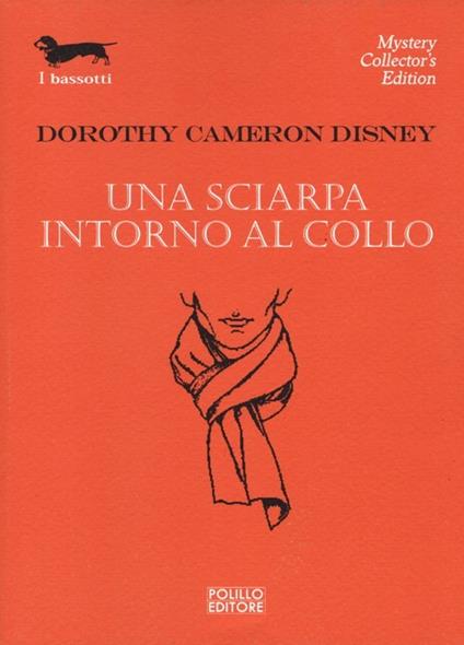 Una sciarpa intorno al collo - Dorothy C. Disney - copertina