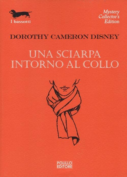 Una sciarpa intorno al collo - Dorothy C. Disney - copertina