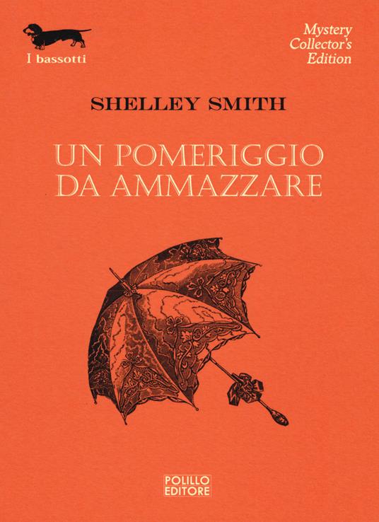 Un pomeriggio da ammazzare - Shelley Smith - copertina