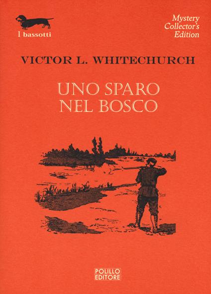 Uno sparo nel bosco - Victor L. Whitechurch - copertina