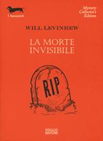 La morte invisibile