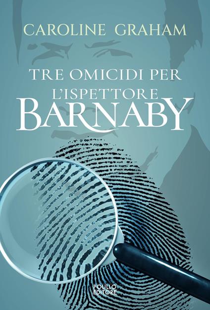 Barnaby. Tre omicidi per l'ispettore Barnaby. Vol. 1 - Caroline Graham - copertina