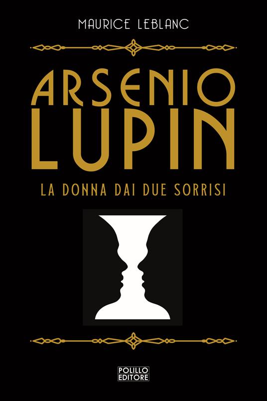 Arsenio Lupin. La donna dai due sorrisi. Vol. 3 - Maurice Leblanc - copertina