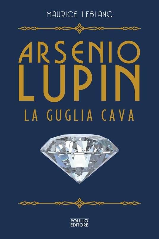 Arsenio Lupin. La guglia cava. Vol. 5 - Maurice Leblanc - copertina