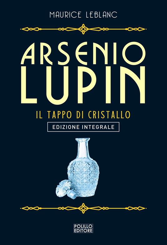 Arsenio Lupin. Il tappo di cristallo. Vol. 9 - Maurice Leblanc - copertina
