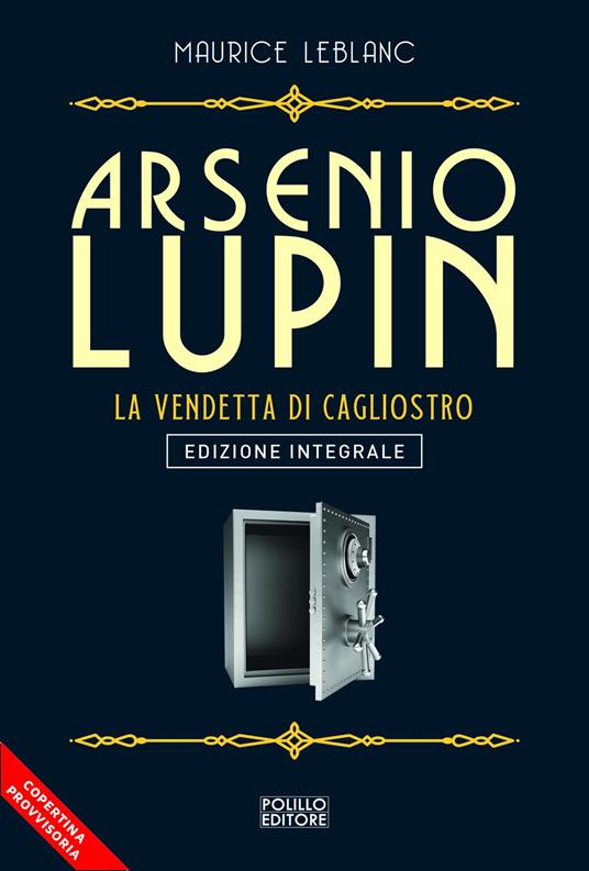 Arsenio Lupin. La vendetta di Cagliostro. Vol. 14 - Maurice Leblanc - copertina