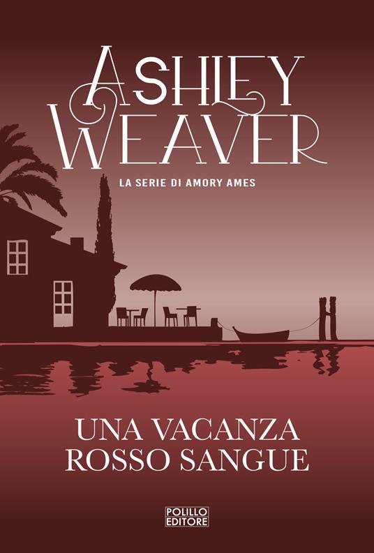 Una vacanza rosso sangue - Ashley Weaver - copertina