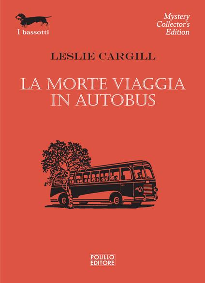 La morte viaggia in autobus - Leslie Cargill,Bruno Amato - ebook