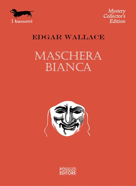 Maschera bianca - Edgar Wallace,Giovanni Viganò - ebook