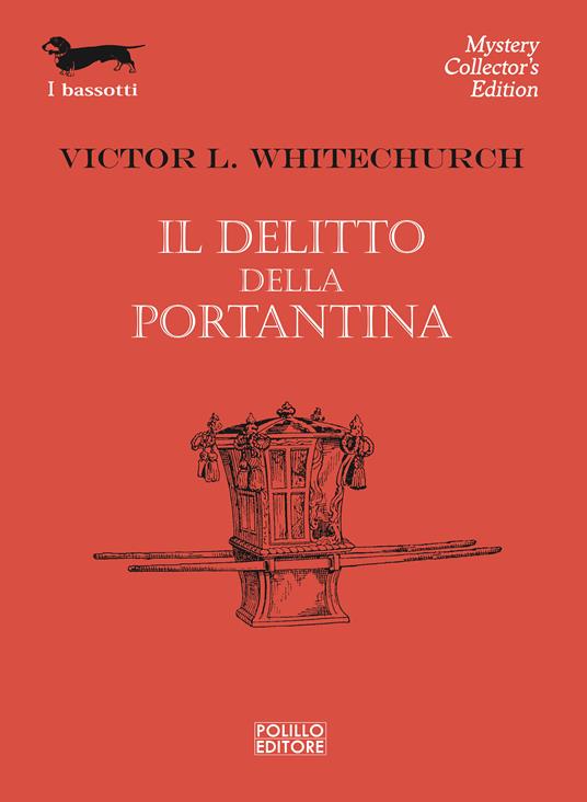 Il delitto della portantina - Victor L. Whitechurch,Sara Caraffini - ebook