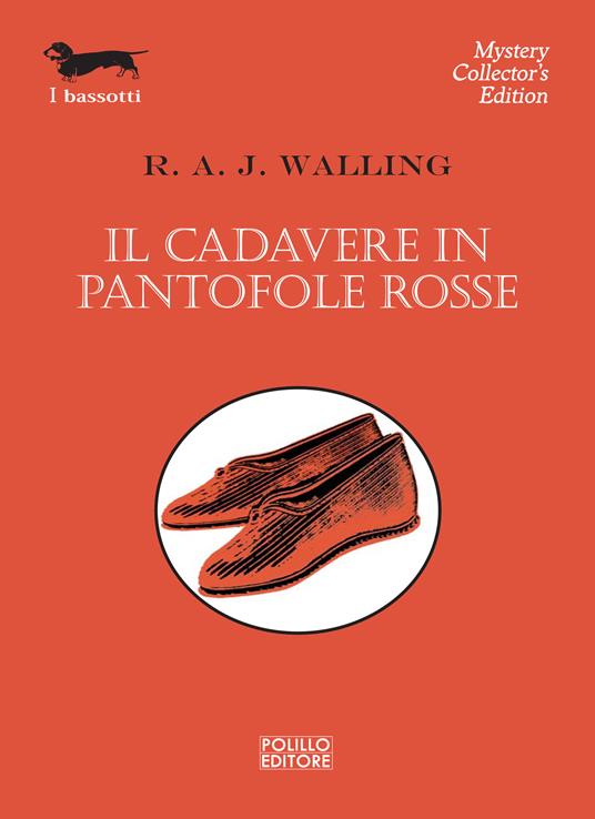 Il cadavere in pantofole rosse - R. A. J. Walling,B. Amato - ebook