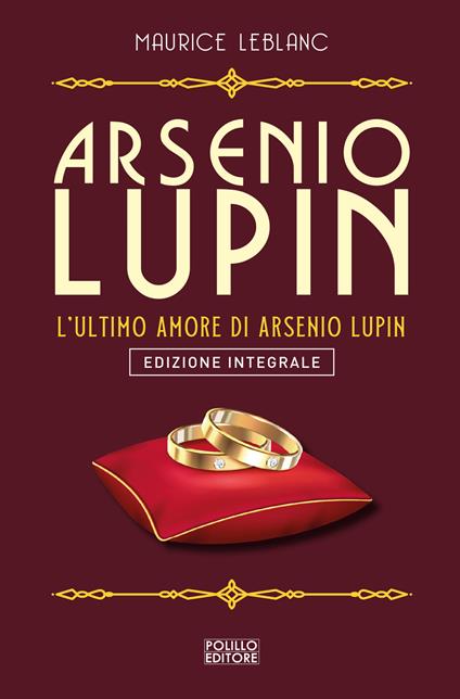 Arsenio Lupin. L'ultimo amore. Vol. 16 - Maurice Leblanc - copertina