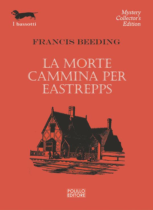 La morte cammina per Eastrepps - Francis Beeding - copertina