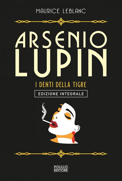 Arsenio Lupin. I denti della tigre. Ediz. integrale. Vol. 12 - Maurice Leblanc,Silvia Petrone - ebook