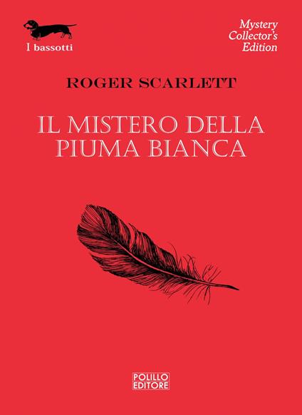 Il mistero della piuma bianca - Roger Scarlett - ebook