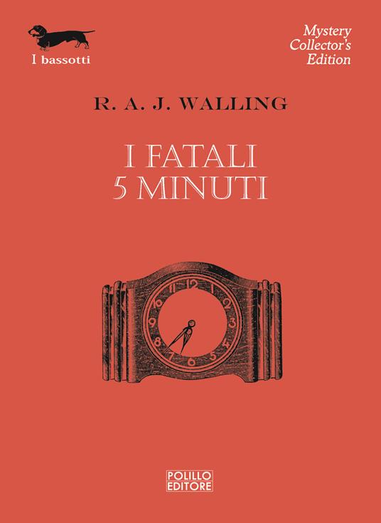 I fatali 5 minuti - R. A. J. Walling - copertina