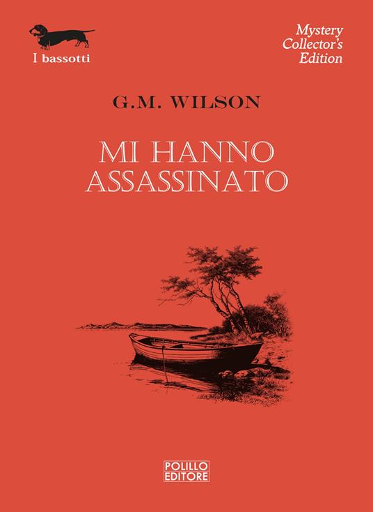 Mi hanno assassinato - G. M. Wilson - copertina