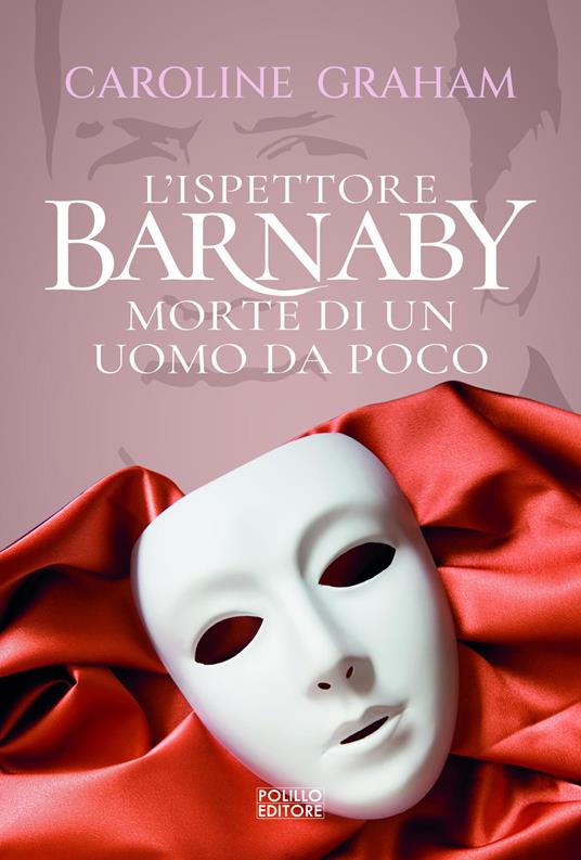 Barnaby. Morte di un uomo da poco. Vol. 2 - Caroline Graham - copertina