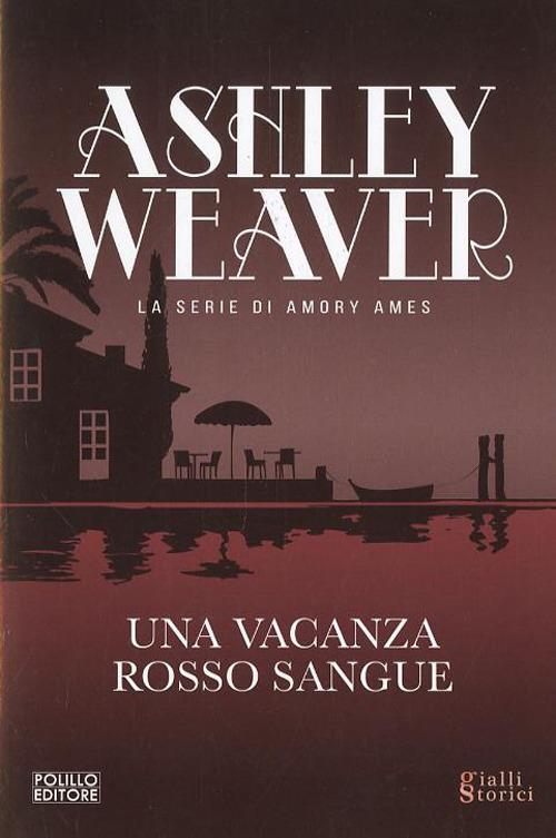 Una vacanza rosso sangue - Ashley Weaver - copertina