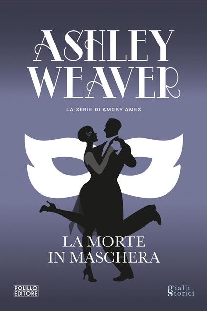 La morte in maschera. Nuova ediz. - Ashley Weaver - copertina