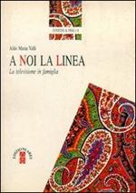 A noi la linea