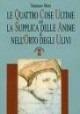 Le quattro cose ultime. Con La supplica delle anime e Nell'orto degli ulivi